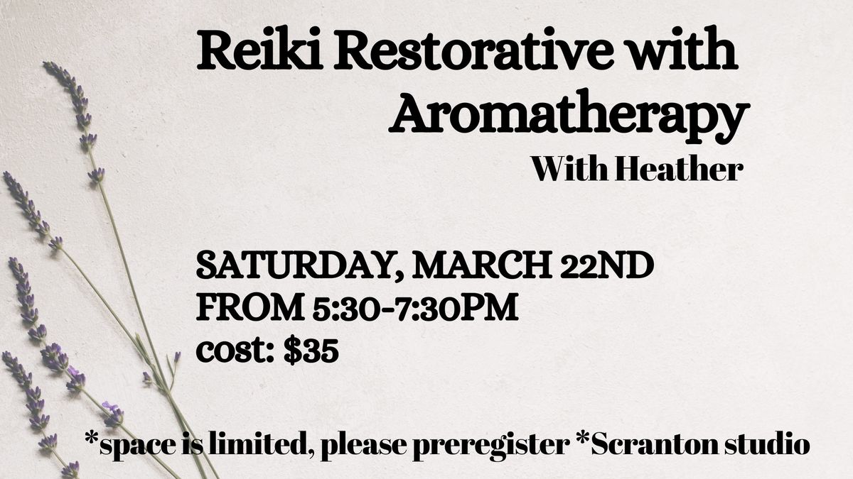 Reiki Restorative with Aromatherapy with Heather 