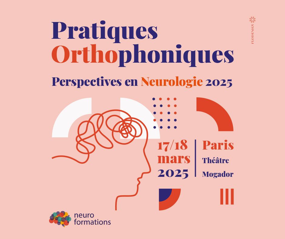 Congr\u00e8s Pratique Orthophoniques : Perspectives en Neurologie