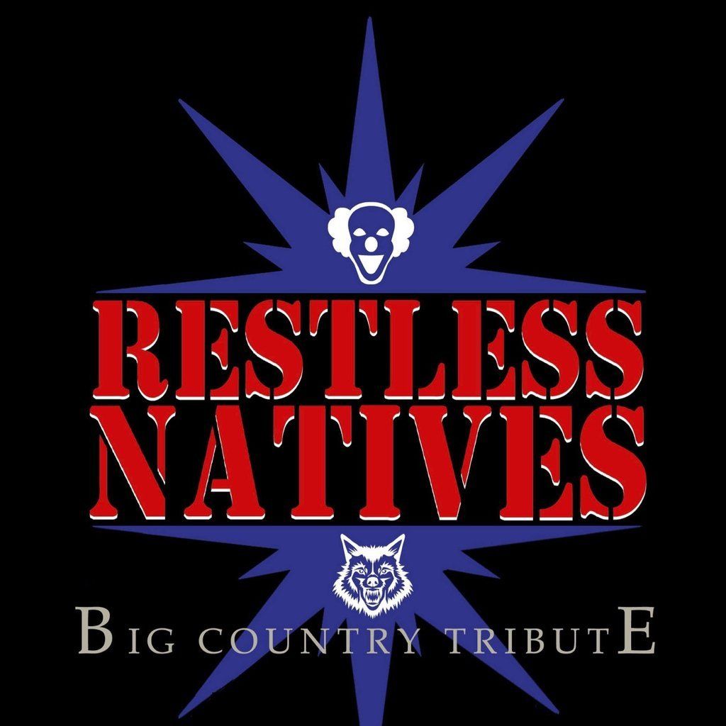 Restless Natives - A Tribute to Big Country