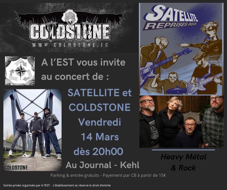 Concert Vendredi 14 Mars d\u00e8s 20h00 avec Satellite & Coldstone du Rock\/ Heavy Metal au Journal-Kehl\ud83c\udfb8