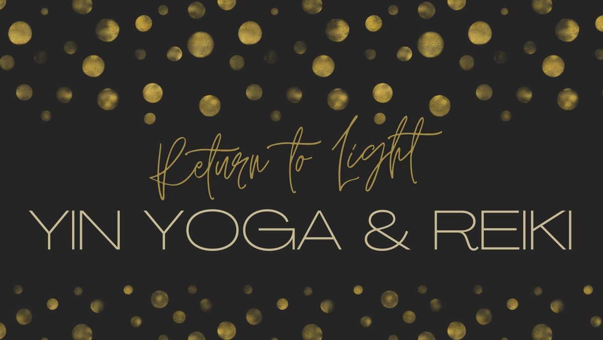 Return to Light: Yin Yoga & Reiki for the Winter Solstice