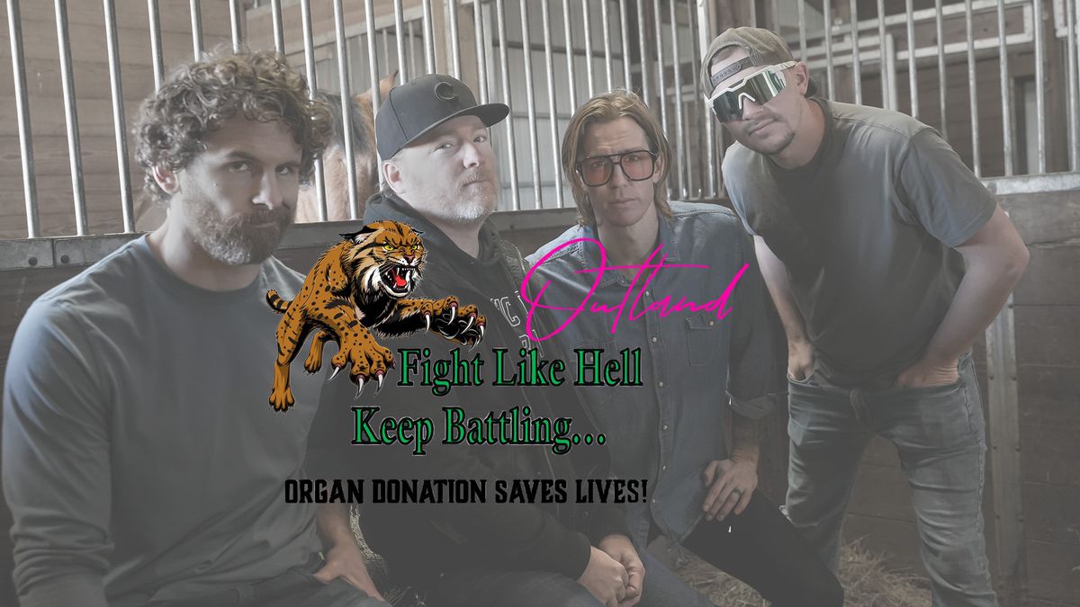 Outland at "Fight Like Hell, Keep Battling" - Organ Donation Awareness