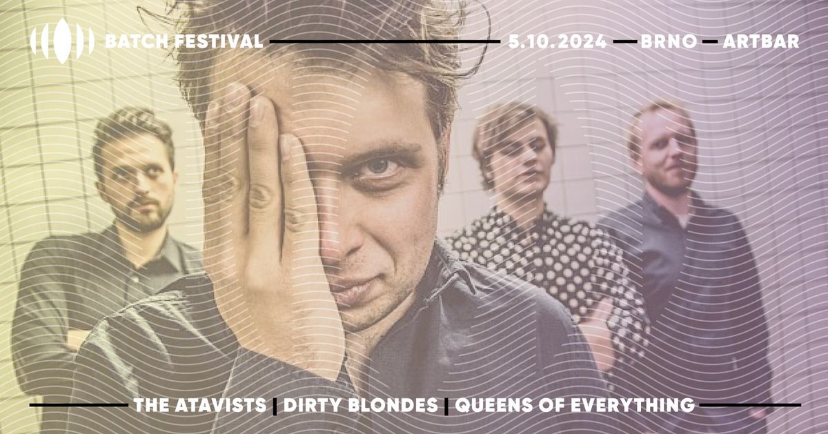 BATCH 2024: THE ATAVISTS | DIRTY BLONDES | QUEENS OF EVERYTHING \/ ARTBAR