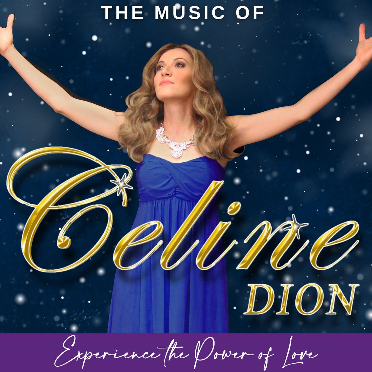 The Music of CELINE DION - Experience the power of love 