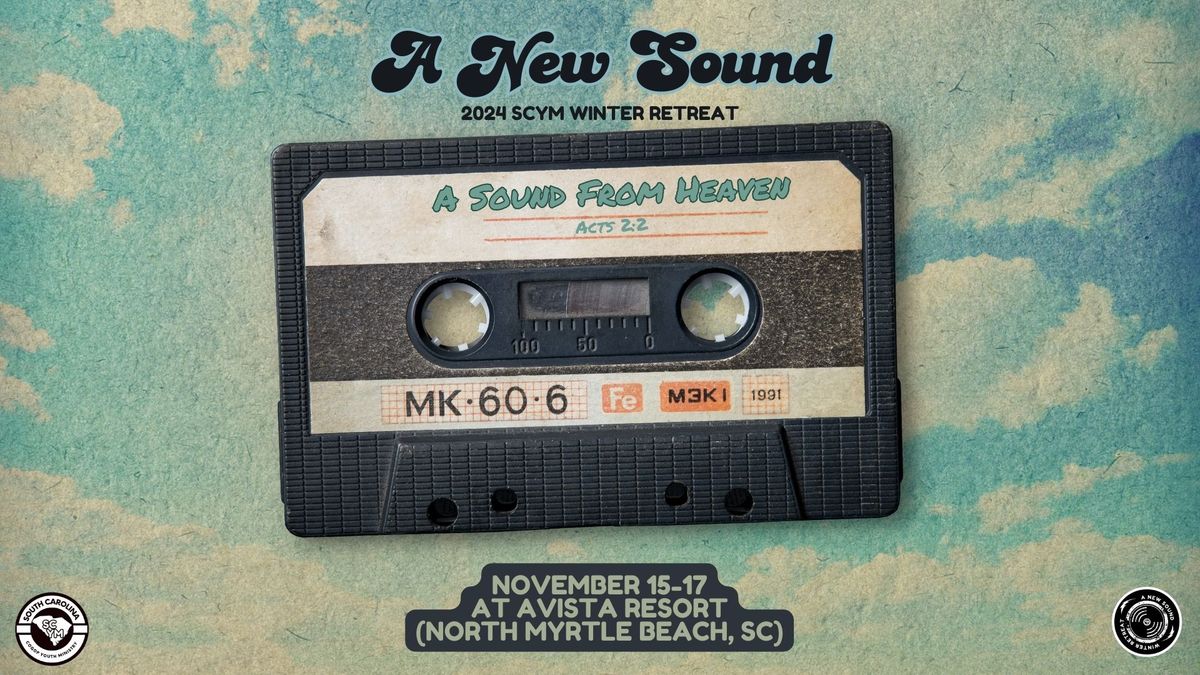 SCYM Winter Youth Retreat "A New Sound"