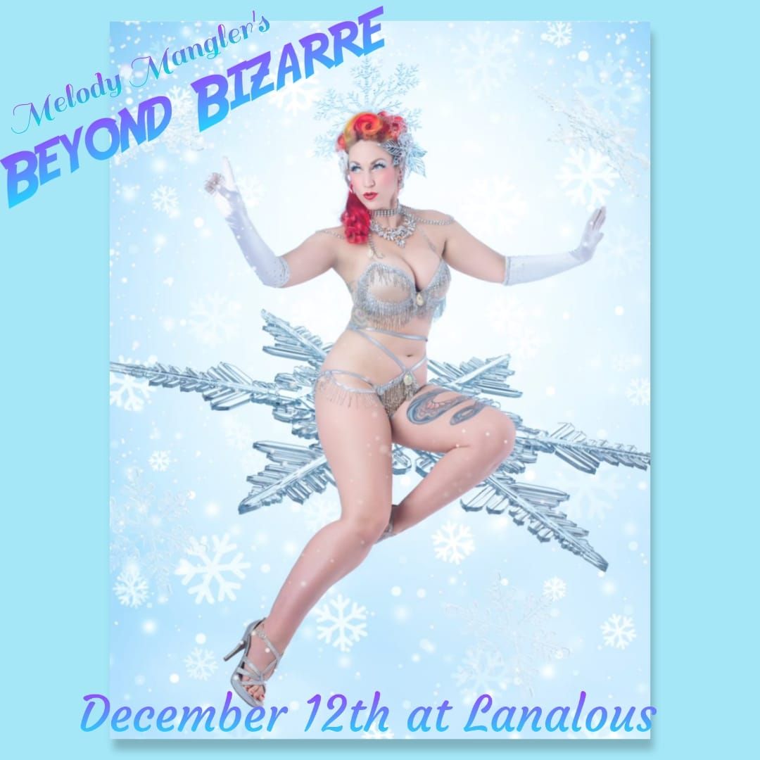 Melody Mangler's Beyond Bizarre 