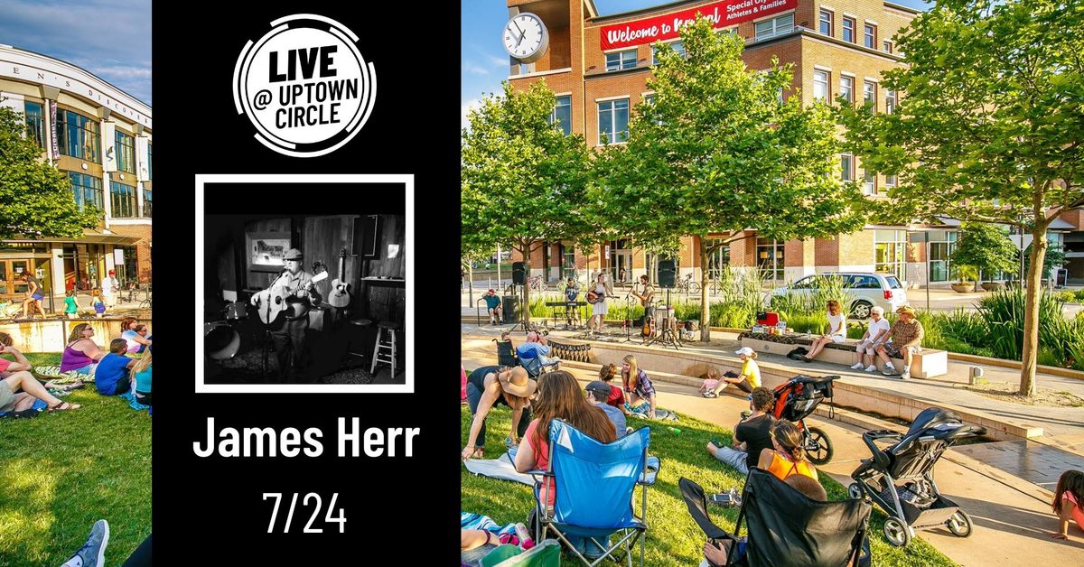 James Herr - LIVE @ Uptown Circle