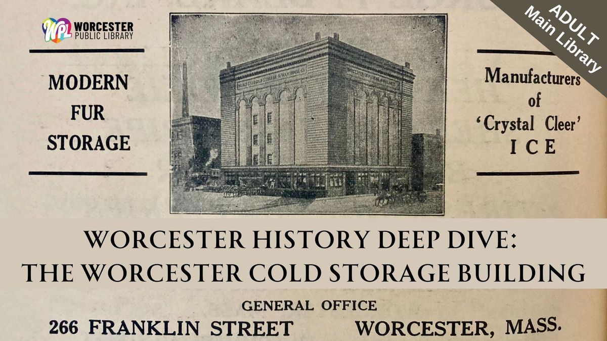 Worcester History Deep Dive: Worcester Cold Storage Building