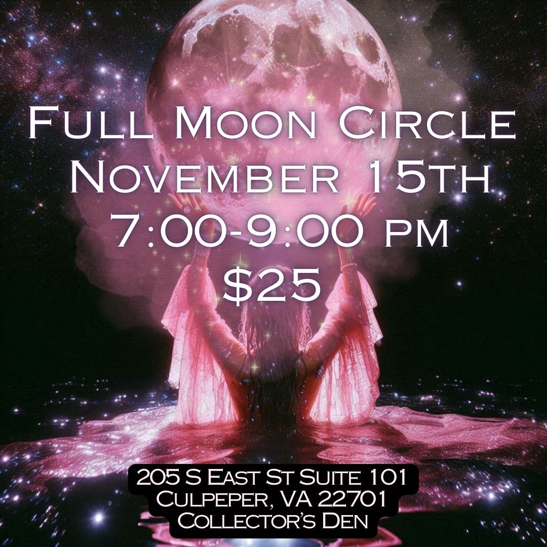 Full Moon Circle 11.15.2024