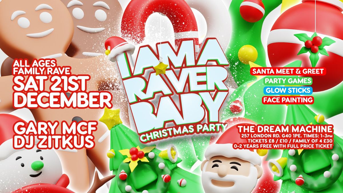 I Am A Raver Baby Christmas - All Ages Family Rave - Gary McF - DJ Zitkus