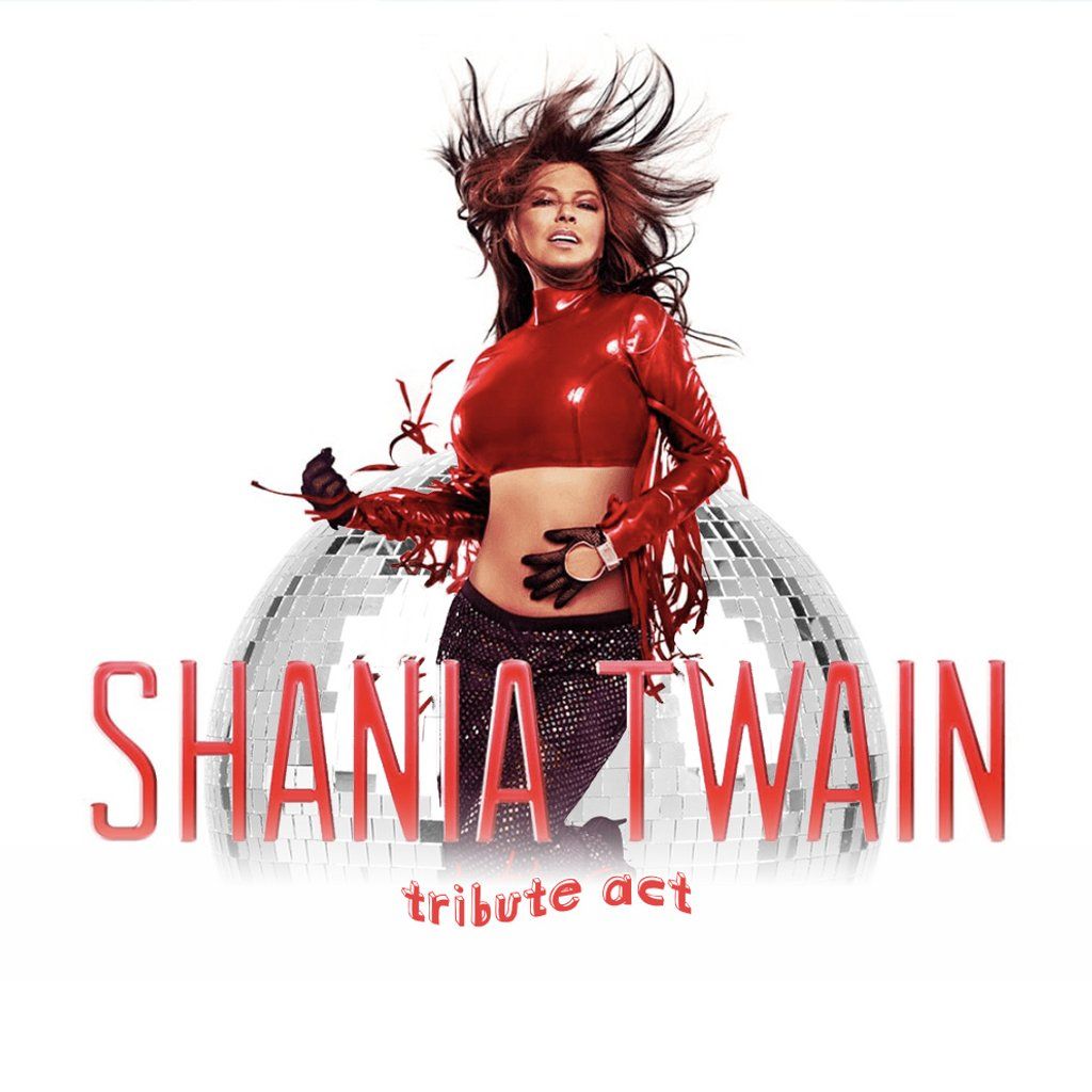 The SHANIA TWAIN Experience with Live Tributes @ DysCo