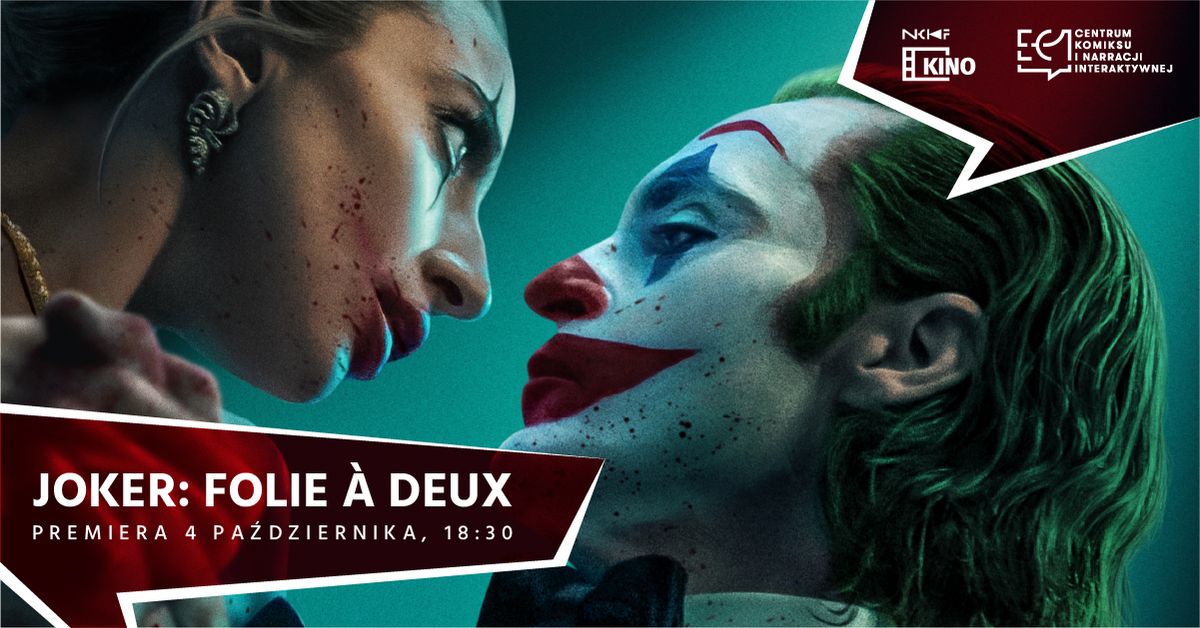 Joker: Folie \u00e0 deux w kinie NCKF (seans z prelekcj\u0105, quizem i dyskusj\u0105)