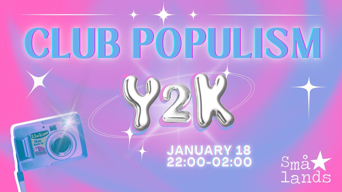 CLUB POPULISM: Y2K