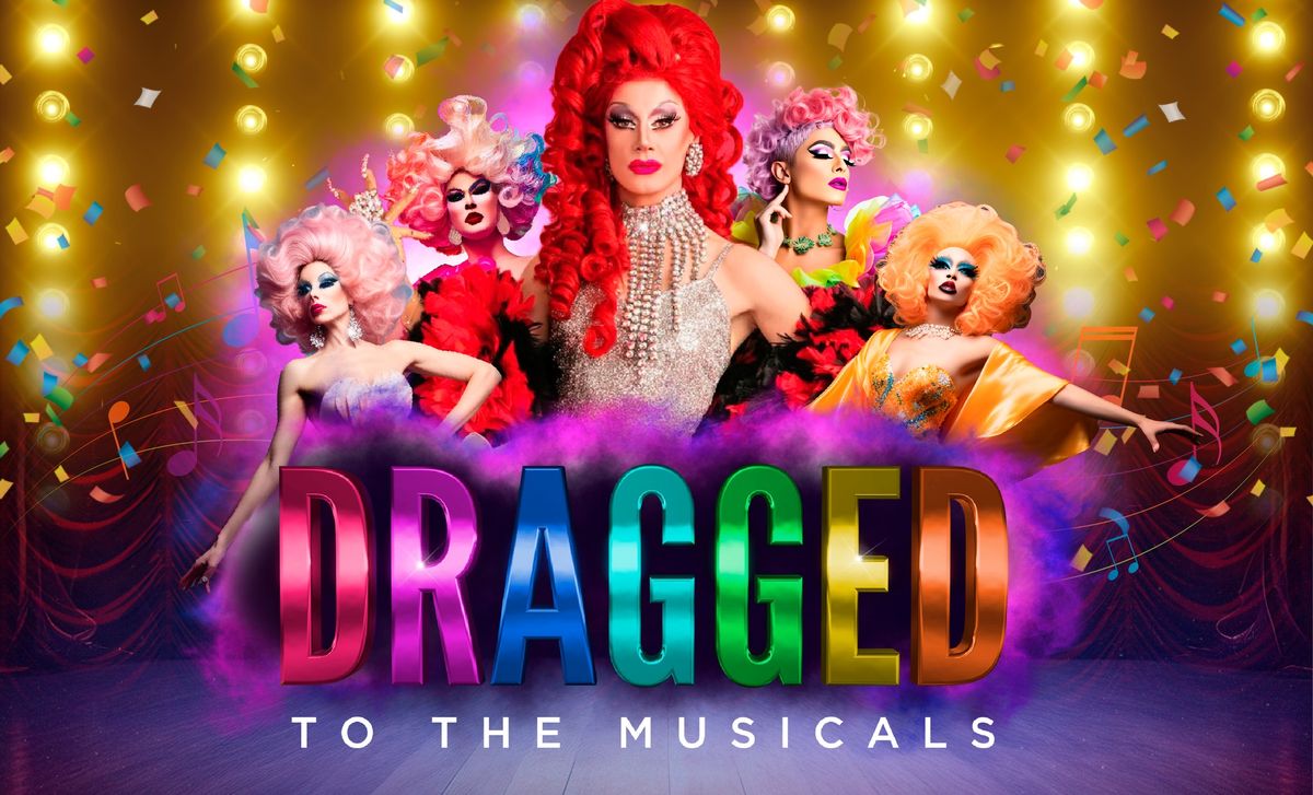 Dragged to The Musicals - Starring Divina De Campo