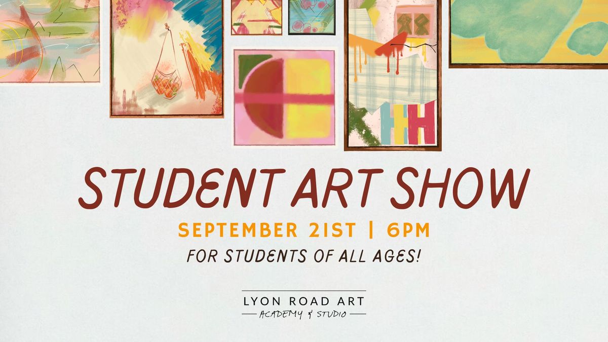 Student Art Show!