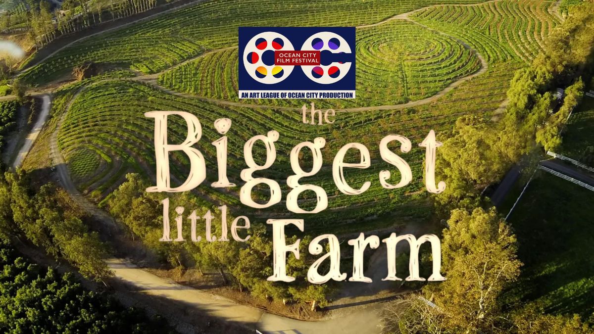 The Biggest Little Farm Special Screening - OC Film Festival