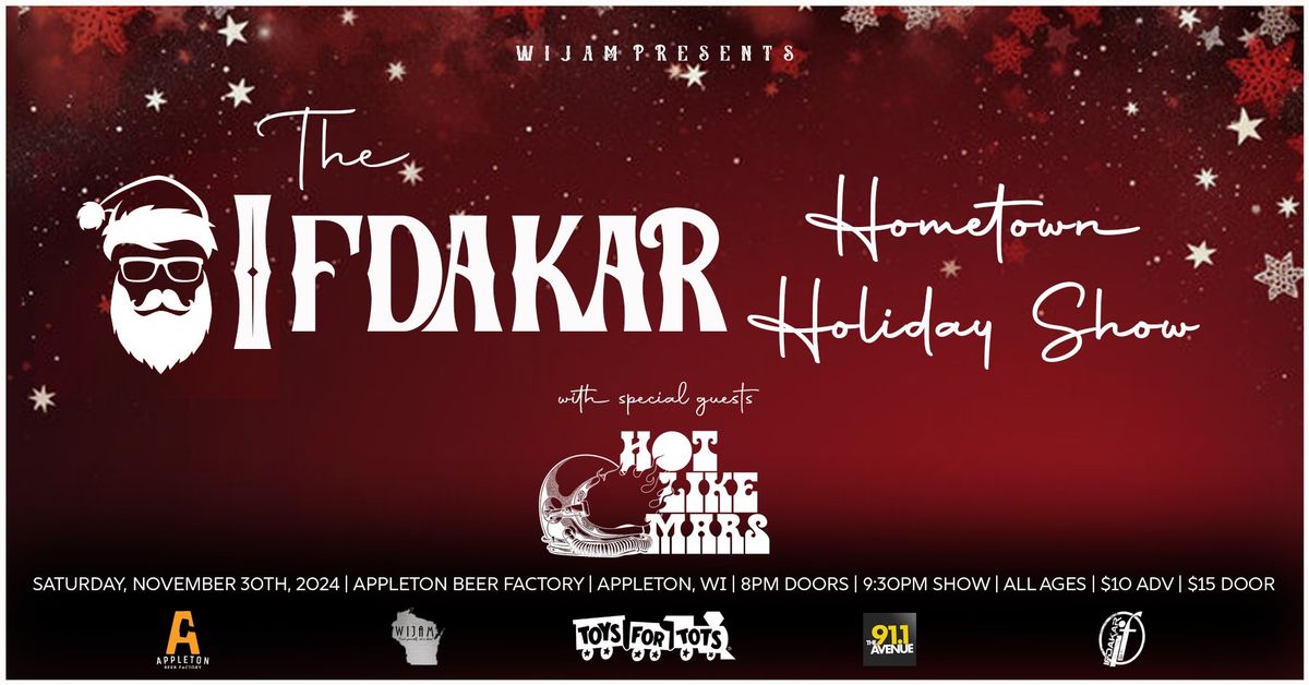 Ifdakar's Hometown Holiday Show w\/Hot Like Mars at ABF