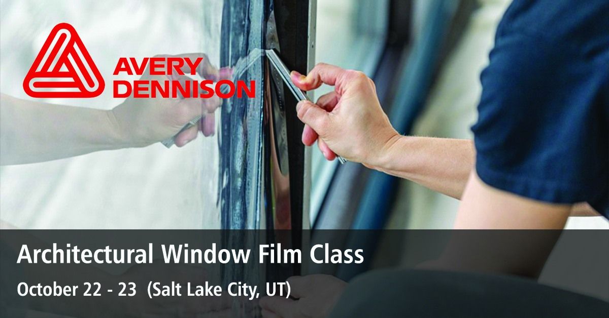 Architectural Window Film & Intro to Safety Film Class