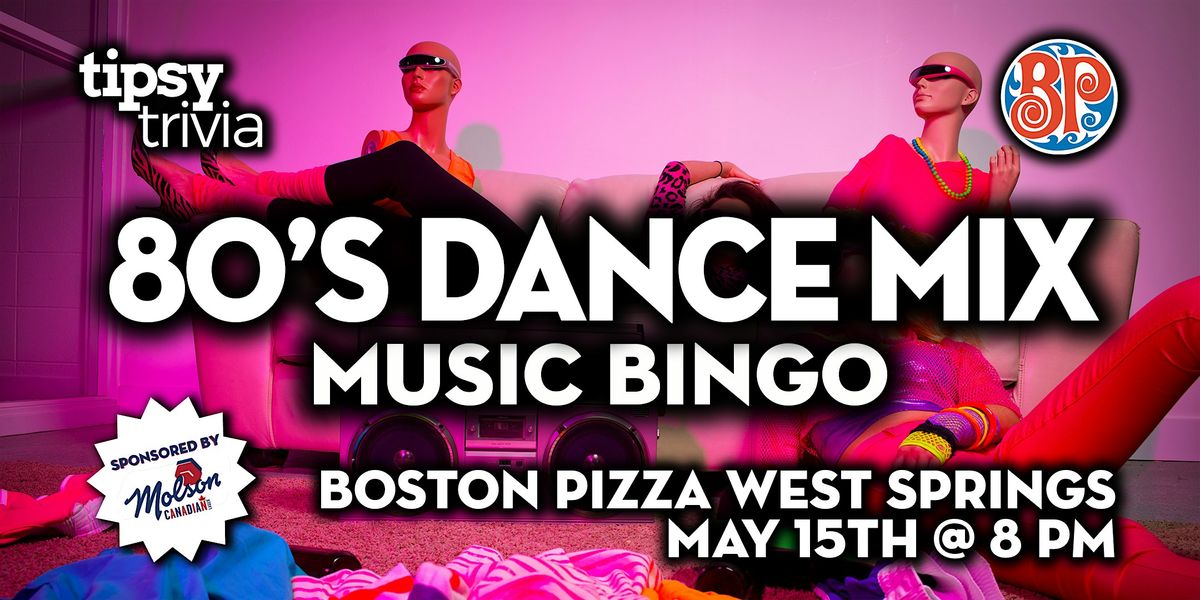 Calgary: BP's West Springs - 80's Dance Mix Music Bingo - May 15, 8pm