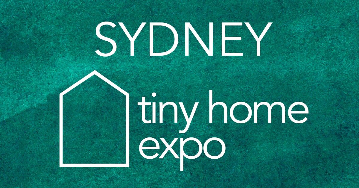 Sydney Tiny Home Expo 2025