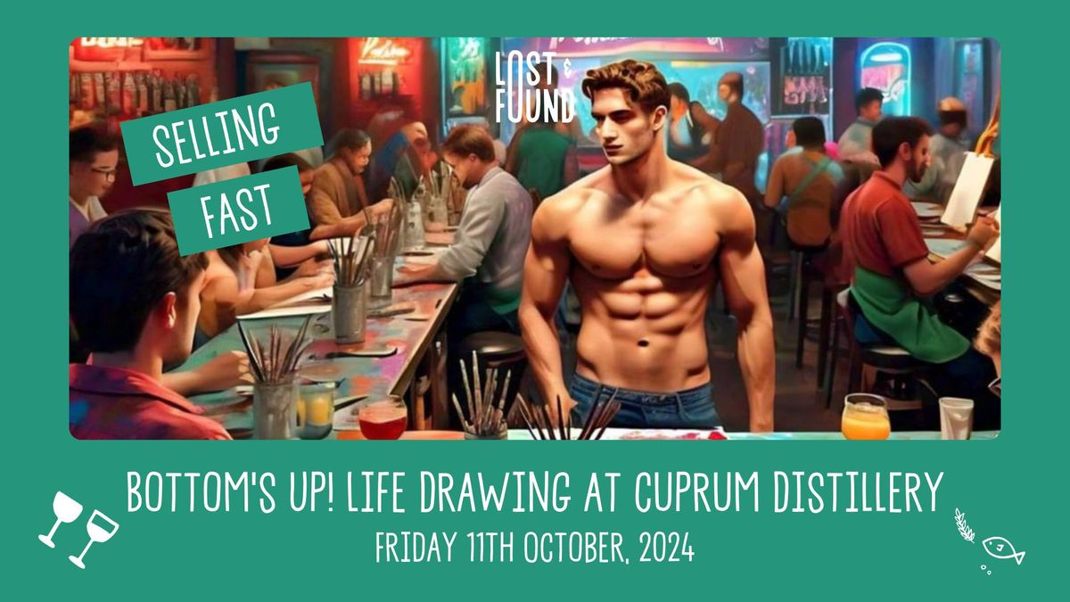 Bottom\u2019s Up! Life Drawing at Cuprum Distillery