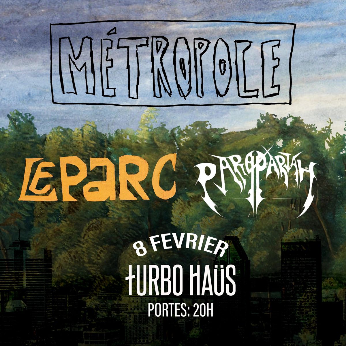 M\u00e9tropole + Le Parc + Parapariah au Turbo Ha\u00fcs