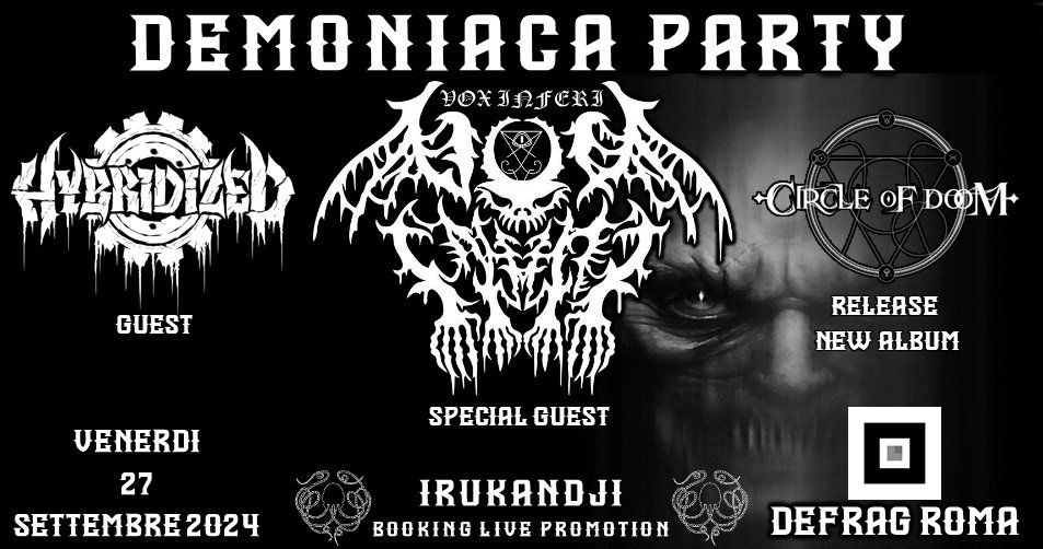 Demoniaca Party!!! With: Vox Inferi + Hybridized + Circle Of Doom.