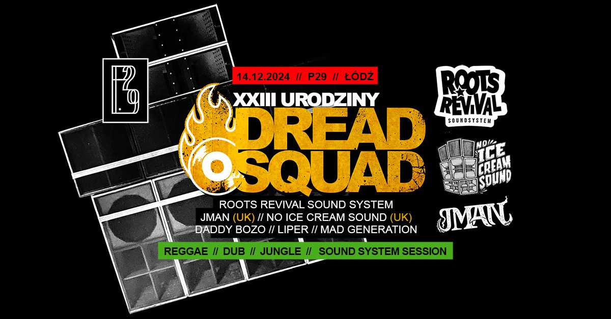 23 urodziny Dreadsquad: Roots Revival, Jman, No Ice Cream Sound, MadGeneration, Daddy Bozo, Liper