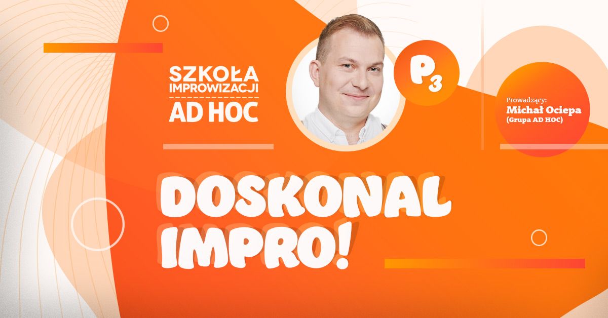 Doskonal Impro! - Kr\u00f3tkie Formy Sceniczne (Poziom 3)