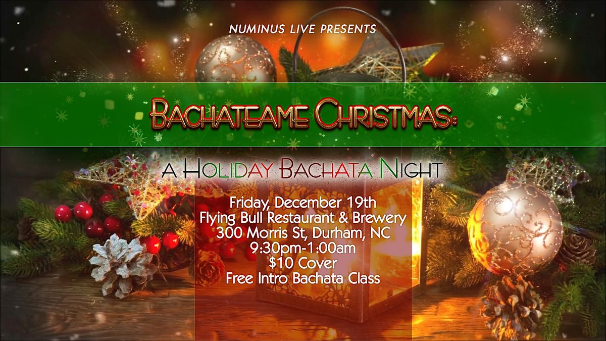Bachateame Christmas \u2212 a Holiday Latin Dance Party
