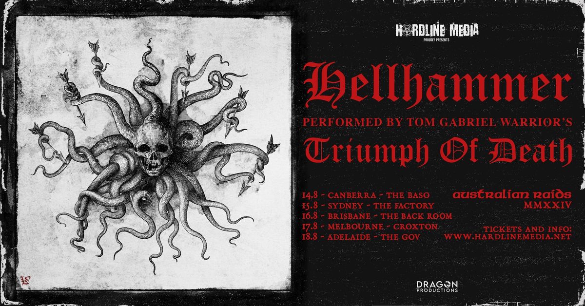 TRIUMPH OF DEATH Perform HELLHAMMER - Canberra - The Baso - Wed 14th Aug