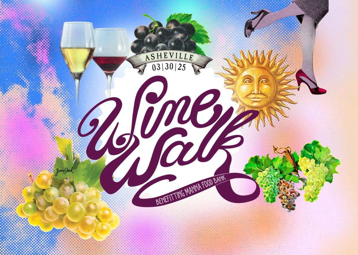 WINE WALK ASHEVILLE BENEFITING MANNA FOOD BANK