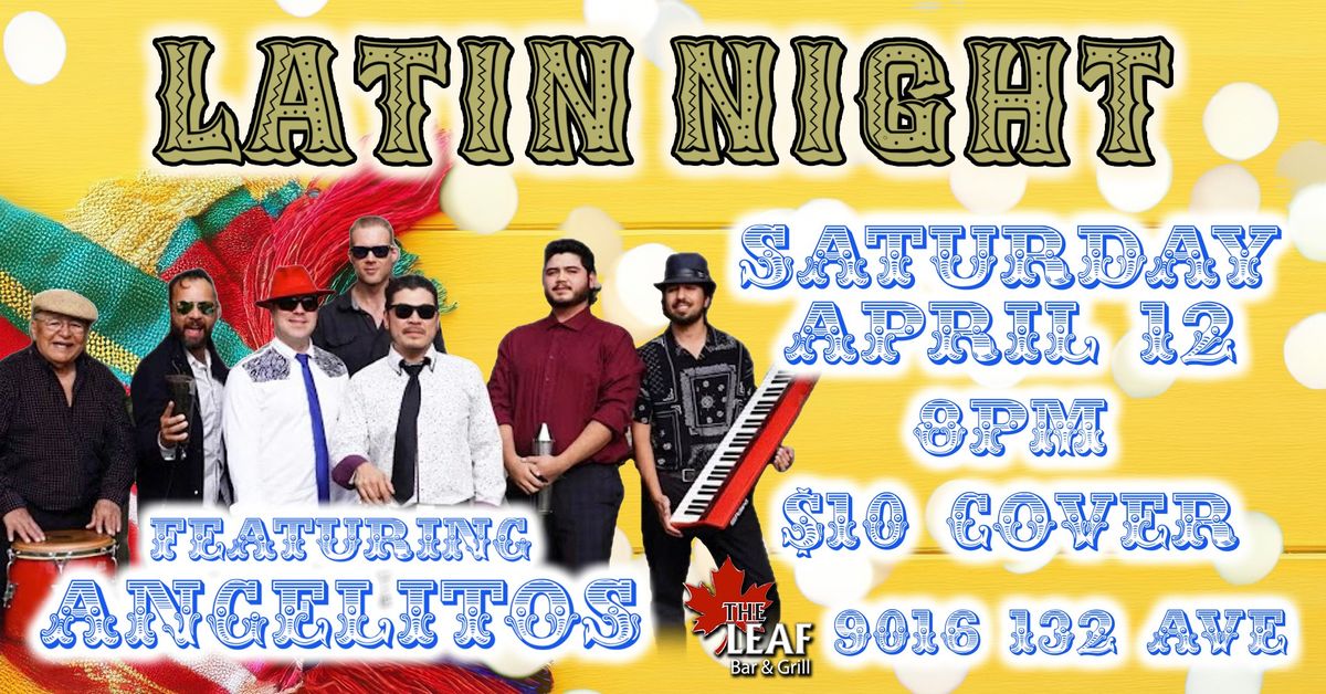 LATIN NIGHT at The Leaf Featuring Angelitos