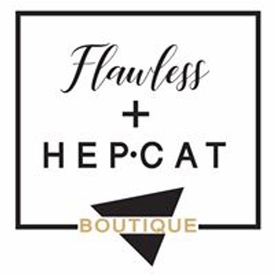 Flawless + Hep.cat Boutique