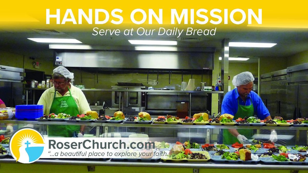 Help serve at Our Daily Bread