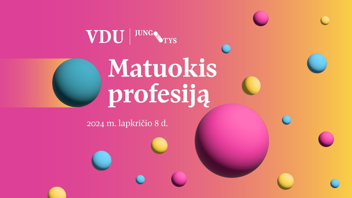  VDU JUNGTYS | Matuokis profesij\u0105