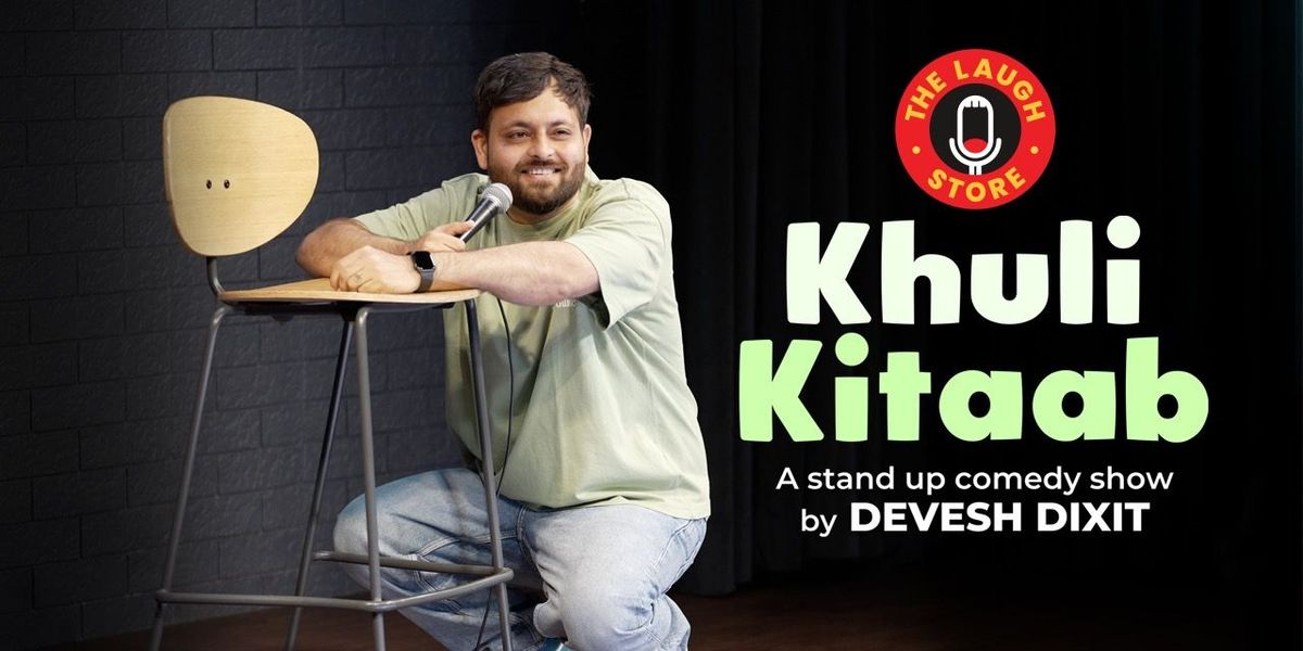 Khuli Kitaab-A Standup Comedy Show by Devesh Dixit