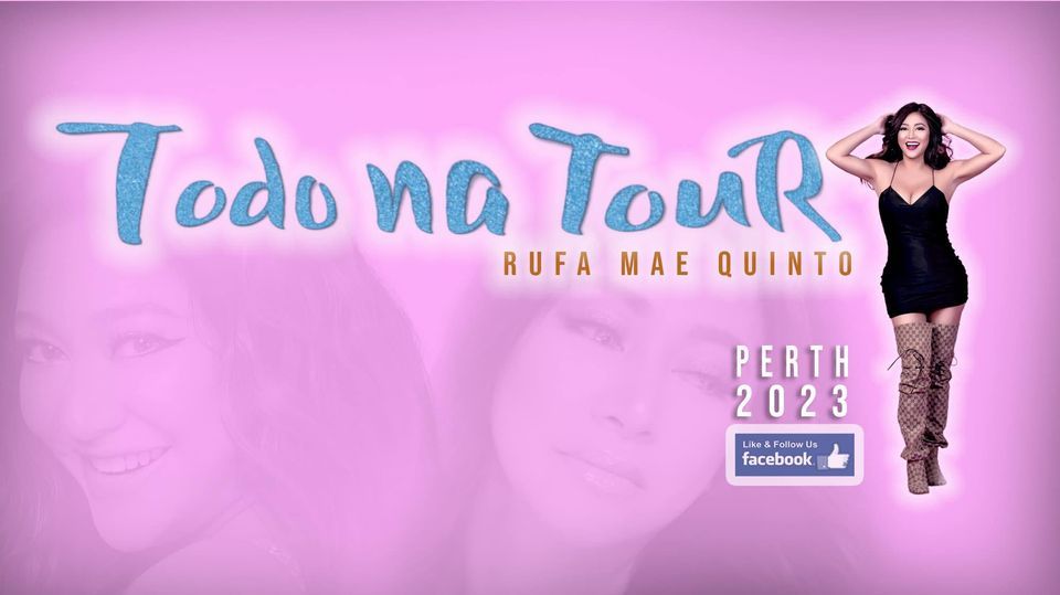 Todo na Tour! Rufa Mae Quinto Live in Perth!