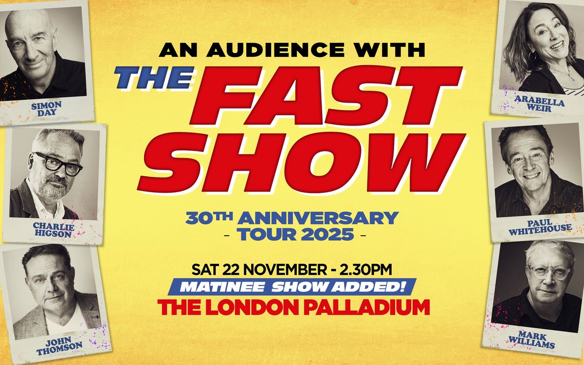 An Audience with The Fast Show London Tickets