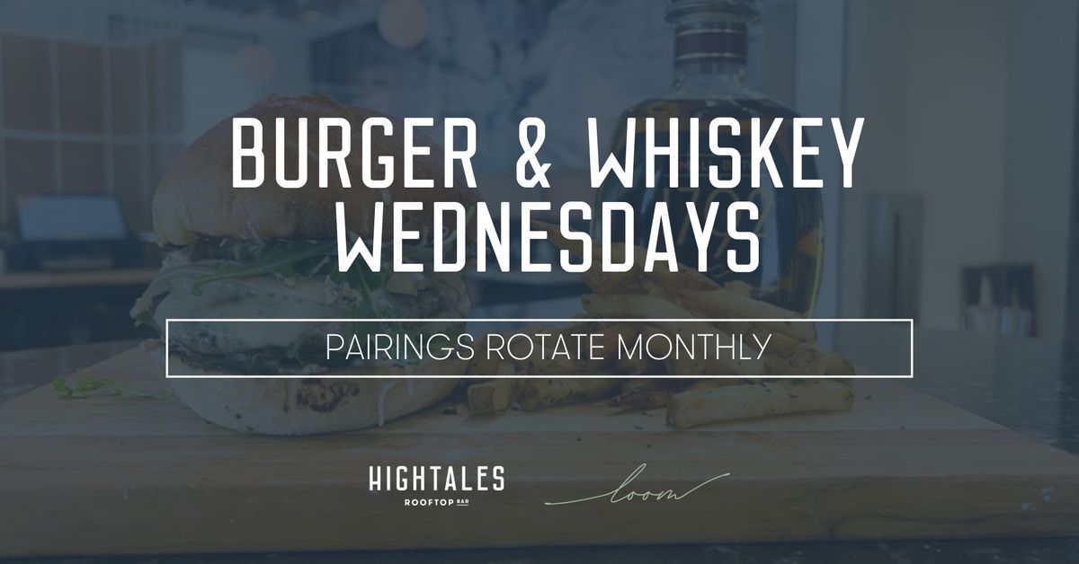 Burger & Whiskey Wednesdays