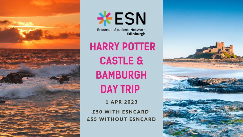 ESN Edinburgh Harry Potter Castle and Bamburgh Day Trip