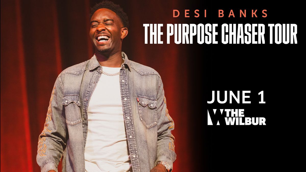 Desi Banks: The Purpose Chaser Tour