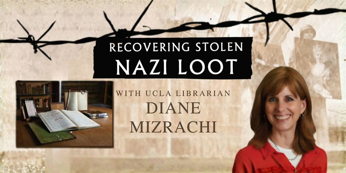 Recovering Stolen Nazi Loot with UCLA Librarian Diane Mizrachi
