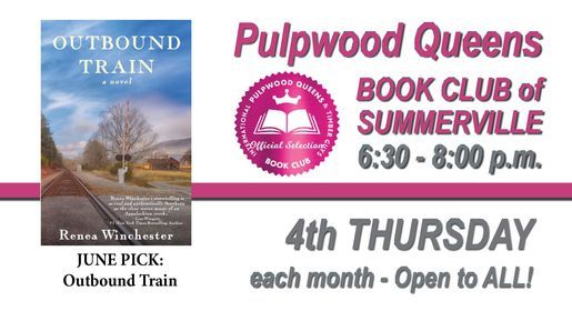 Pulpwood Queens Bookclub: Outbound Train by Renea Winchester
