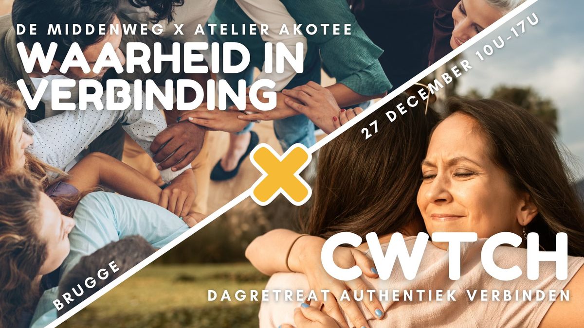 WAARHEID IN VERBINDING x CWTCH