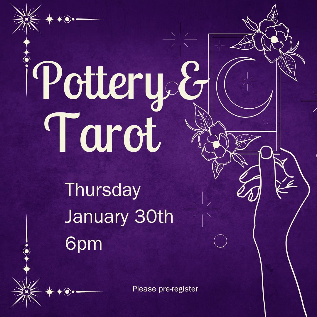 Pottery & Tarot - January 30th