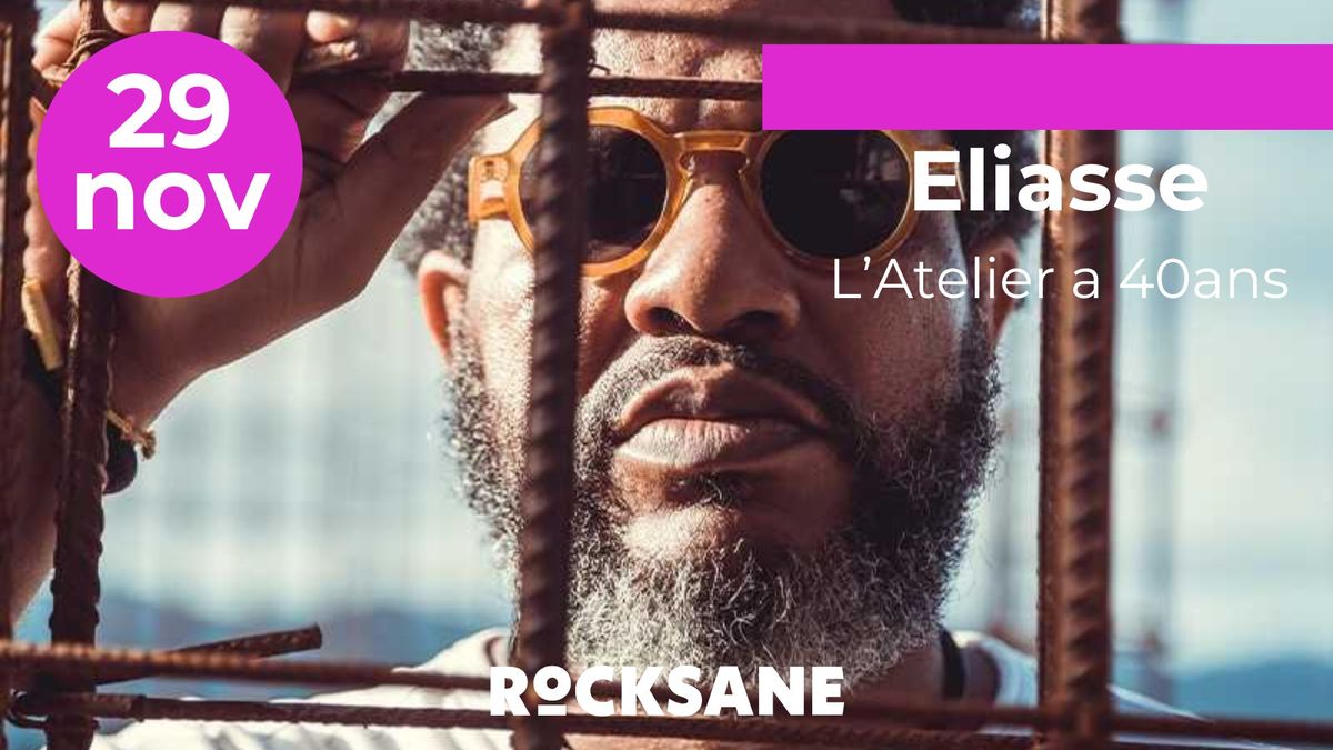 L\u2019ASSOCIATION L\u2019ATELIER FETE SES 40 ANS \/ CONCERT ELIASSE