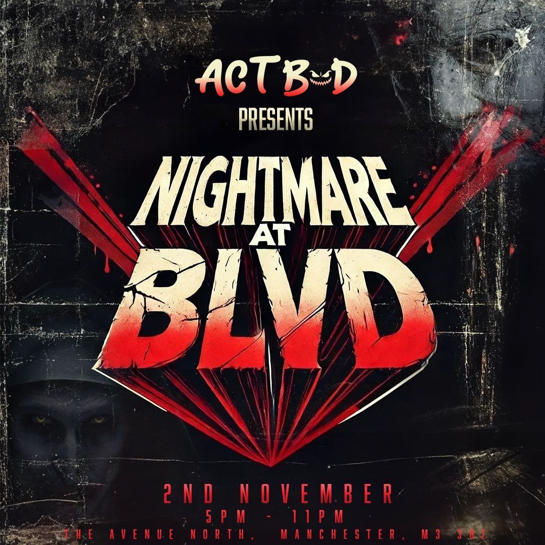 ActBadEvnts Present Nightmare At BLVD