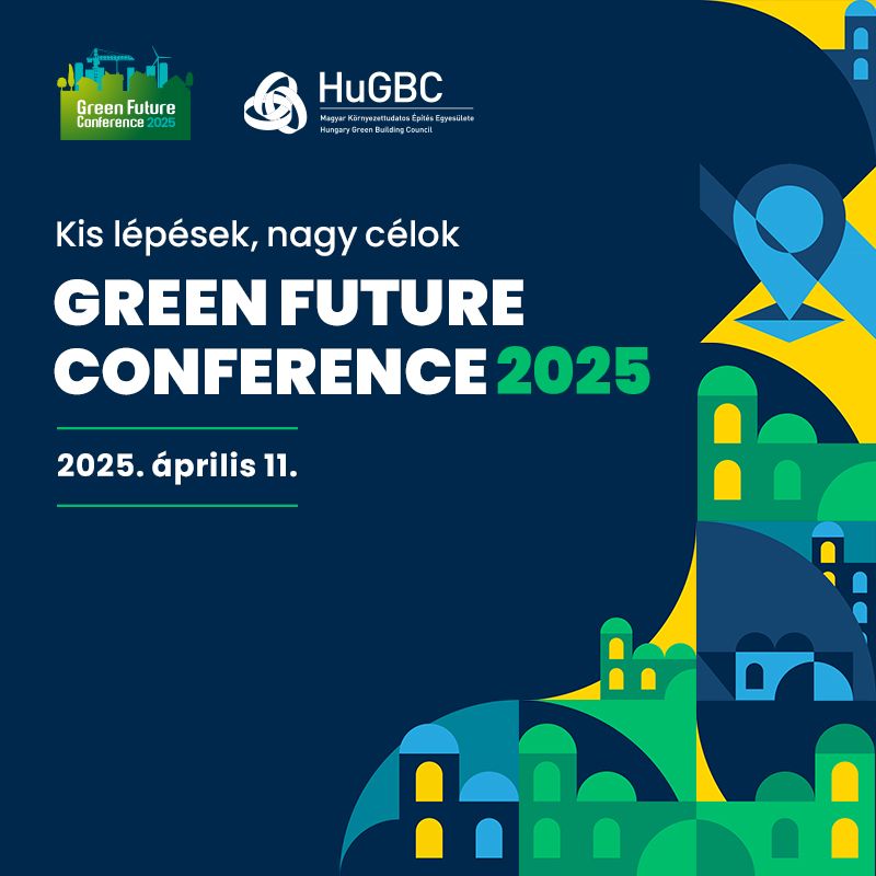 Green Future Conference 2025 \u2013 Kis l\u00e9p\u00e9sek, nagy c\u00e9lok: Egy\u00fctt a z\u00e9r\u00f3 karbon j\u00f6v\u0151\u00e9rt