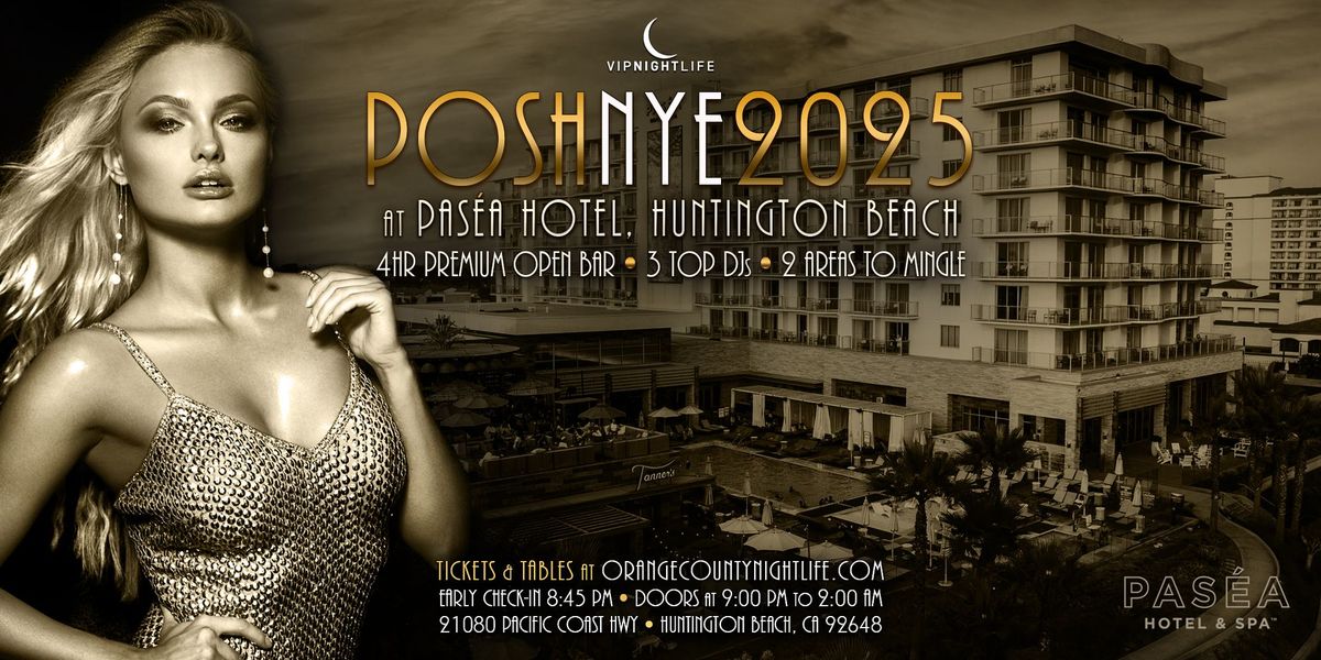 Posh OC New Year's Eve Party 2025 | Pasea Hotel